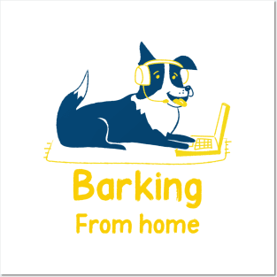 Barking from home Posters and Art